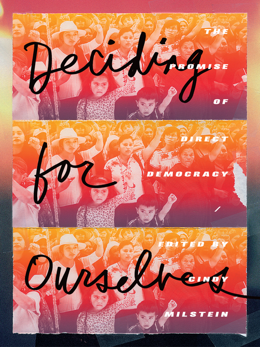 Title details for Deciding for Ourselves by Cindy Milstein - Available